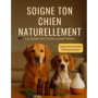 Soigne ton chien naturellement avec les huiles essentielles