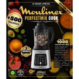 Le Grand Livre du Moulinex Perfectmix Cook : 500 Recettes Simples et Variées