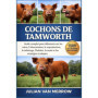Guide Pratique pour Élever des Cochons de Tamworth