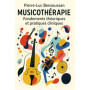 Musicothérapie : Guide Pratique des Fondements et Applications