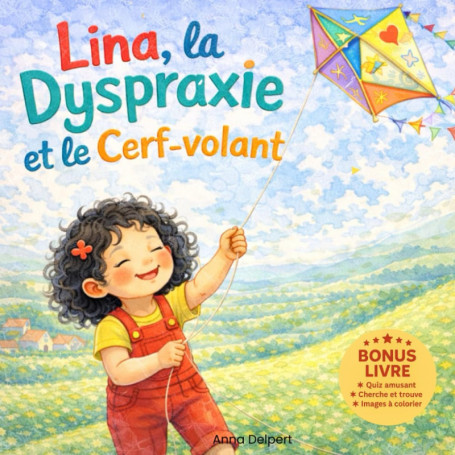 Lina et le Cerf-volant : Une histoire inspirante sur la dyspraxie pour enfants