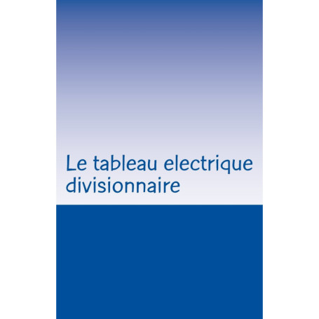 Guide Pratique pour Installer un Tableau Électrique Divisionnaire