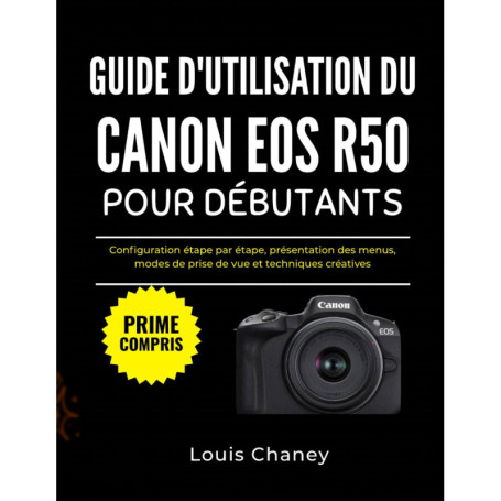 Guide Pratique pour Débutants sur le Canon EOS R50 : Configuration et Techniques de Prise de Vue