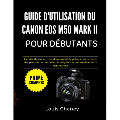 Guide Pratique pour Débutants sur le Canon EOS M50 Mark II