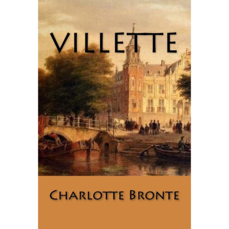 Villette - Roman Classique de Charlotte Brontë