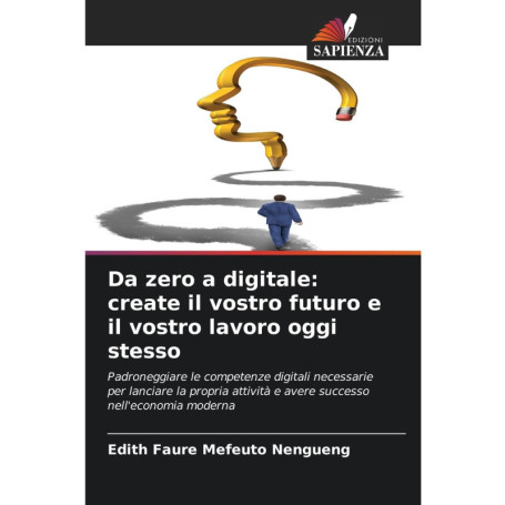 Da Zero à Digitale : Créez Votre Futur et Votre Travail Aujourd'hui