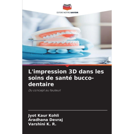 Guide Pratique de l'Impression 3D en Dentisterie