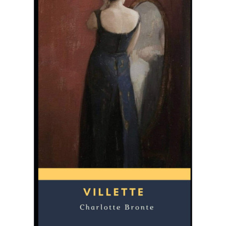 Villette - Roman de l'indépendance et des relations humaines