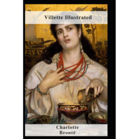 Villette Illustré - Roman de Charlotte Brontë