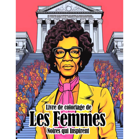 Livre de coloriage inspirant : Femmes noires qui ont marqué l'histoire