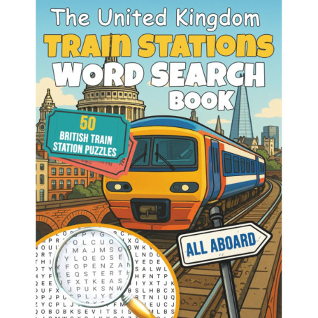 Livre de Mots Croisés sur les Stations de Train du Royaume-Uni - 50 Puzzles Amusants