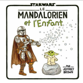Star Wars : La Famille Vador - Aventures de Mando et Grogu