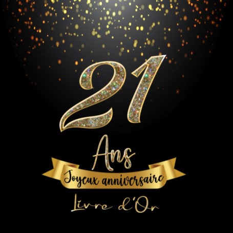 Livre d'Or Joyeux Anniversaire 21 Ans - Cadeau Personnalisable pour Femme