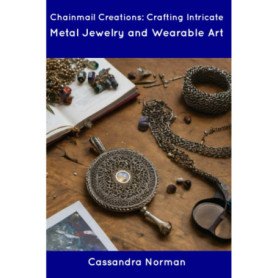 Guide Pratique des Créations en Maille: Bijoux Métalliques et Art Portable