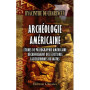 Archéologie Américaine : Déchiffrement des Écritures Mayas