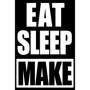 Carnet Humoristique Eat Sleep Make - Cahier Pratique pour Artisans