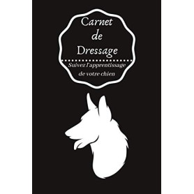 Carnet de Dressage pour Chien et Chiot - Suivi de l'Apprentissage Canin