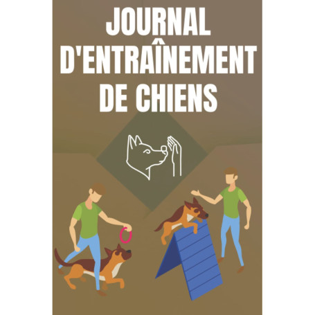 Journal d'Entraînement pour Chiens - Suivi et Éducation Canine
