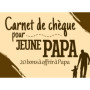 Carnet de Chèques pour Nouveau Papa - Cadeau Original et Relaxant