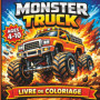 Livre de Coloriage Monster Truck pour Enfants 4-10 ans - Aventures et Camions Géants