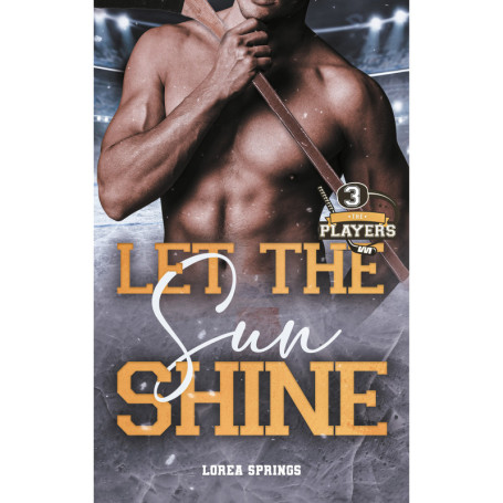 The Players T3, Let the sun shine