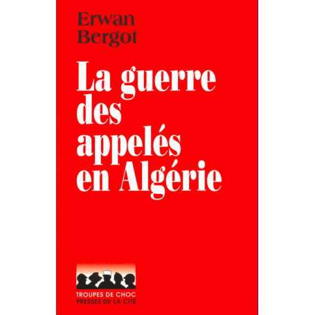 La guerre des appelés en Algérie