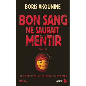 Bon sang ne saurait mentir - tome 2