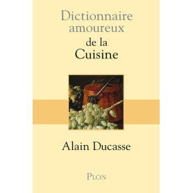 Dictionnaire amoureux de la cuisine