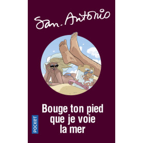 Bouge ton pied que je voie la mer