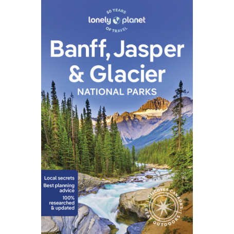 Banff, Jasper and Glacier National Parks 7ed -anglais-
