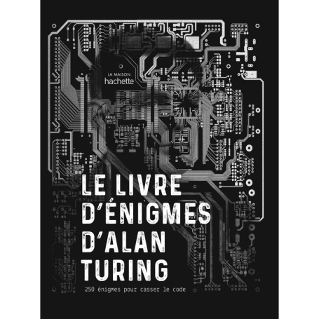 Le livre d'énigmes d'Alan Turing