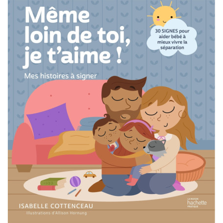 Même loin de toi, je t'aime ! Mes histoires à signer