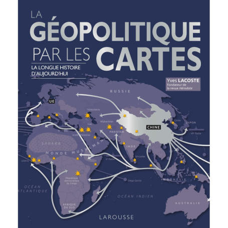 La Géopolitique par les cartes