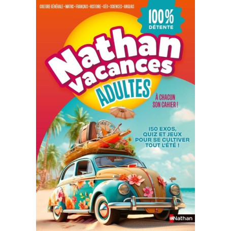 Cahier de vacances - Nathan Vacances Adultes 100 % détente