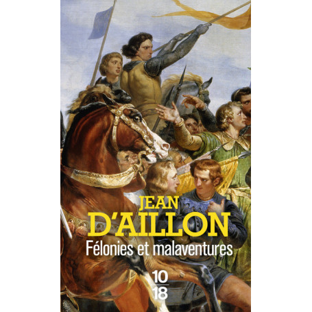 Félonies et malaventures