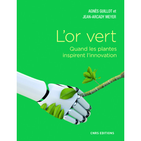 L'or vert. Quand les plantes inspirent l'innovation