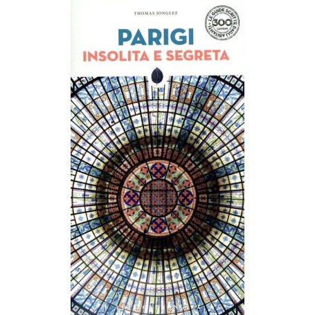 Parigi insolita e segreta