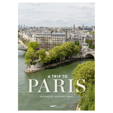 A trip to Paris - Monuments, museums, parks
