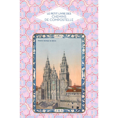 Petit livre des Chemins de Compostelle