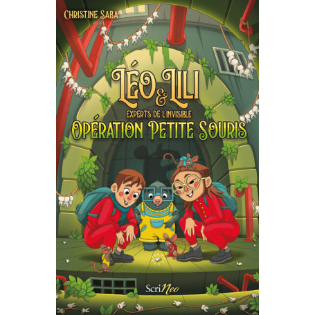 Léo et Lili experts de l'invisible - Opération petite souris !
