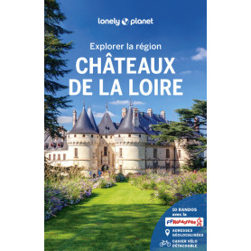 Explorer la région Châteaux de la Loire 2ed