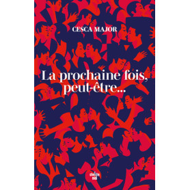 La prochaine fois, peut-être ...