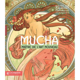 Alphonse Mucha. Maître de l'Art nouveau (catalogue officiel d'exposition)