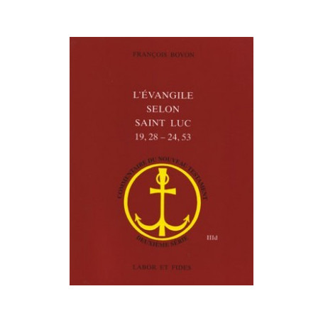 L'Evangile selon saint Luc : 19, 28-24, 53