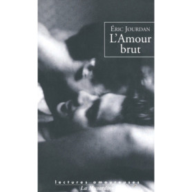L'amour brut