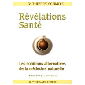 Révélations Santé - Les solutions alternatives de la médecine naturelle