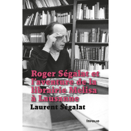 Roger Ségalat et l'aventure de la librairie Melisa à Lausanne