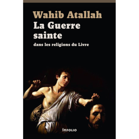 La Guerre sainte dans les religions du Livre