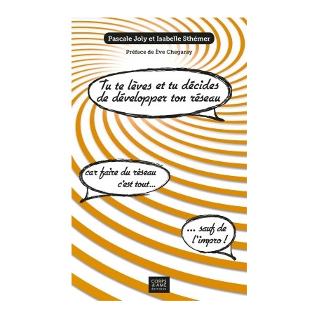 Tu te lèves et tu décides de développer ton réseau !