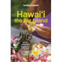 Hawaii the Big Island 6ed -anglais-